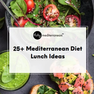 25+ Mediterranean Diet Lunch Ideas