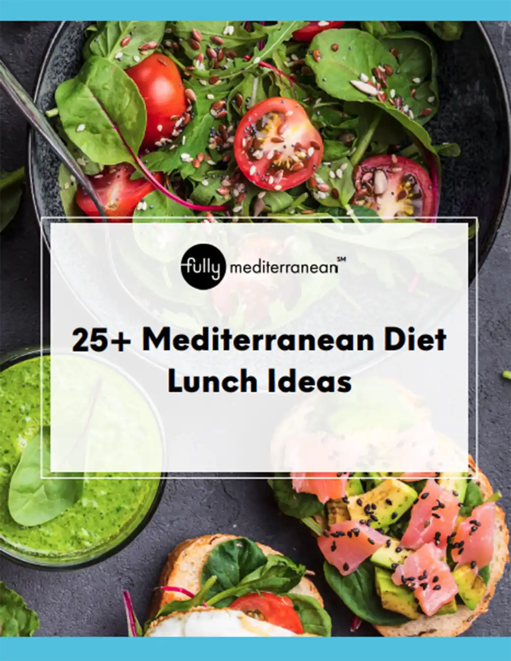 25+ Mediterranean Diet Lunch Ideas